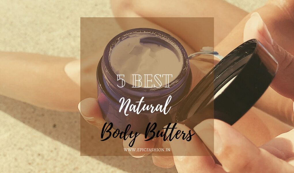 5 best natural body butter in 2021