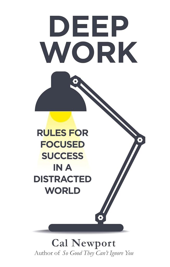 Deep Work: Rules for Focused Success in a Distracted World" by Cal Newport book for procastination