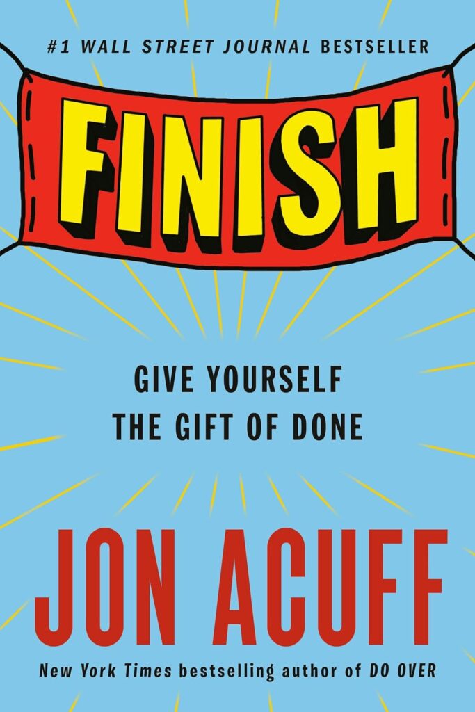 Finish: Give Yourself the Gift of Done book for procastination